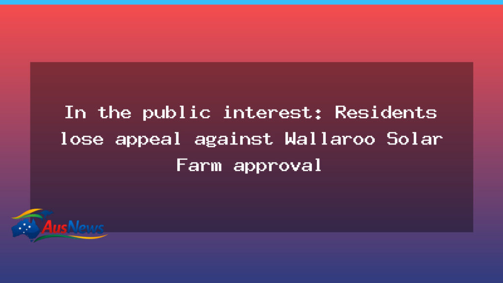 Court dismisses residents’ appeal against Wallaroo Solar Farm approval in the ACT - court dismisses residents