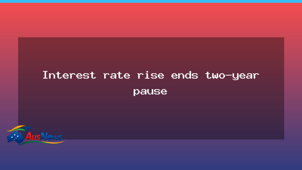 RBA rate rise ends two-year pause sparks inflation debate - rba rate rise