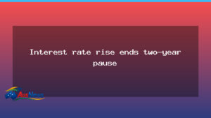 RBA rate rise ends two-year pause sparks inflation debate - rba rate rise