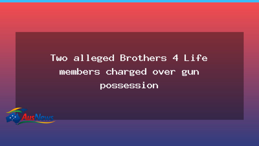 Two alleged Brothers 4 Life members charged over firearms offences in Sydney - two alleged brothers