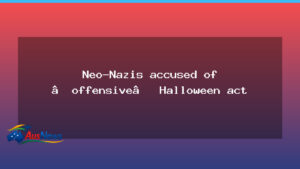 Neo-Nazis charged over Halloween stunt in Victoria case - neo-nazis charged over