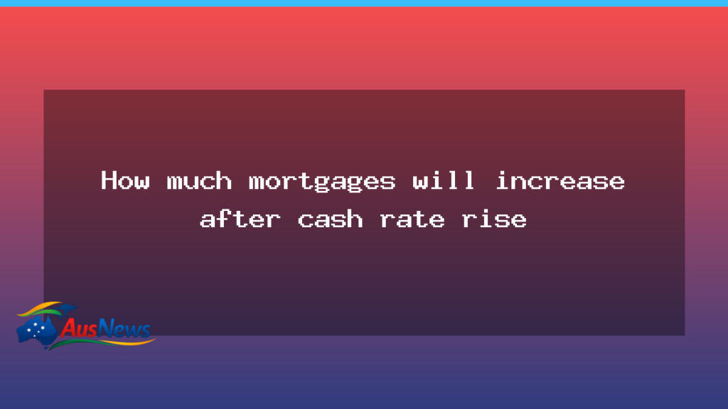 Mortgage costs rise after cash rate lift to 3.85% - mortgage costs rise