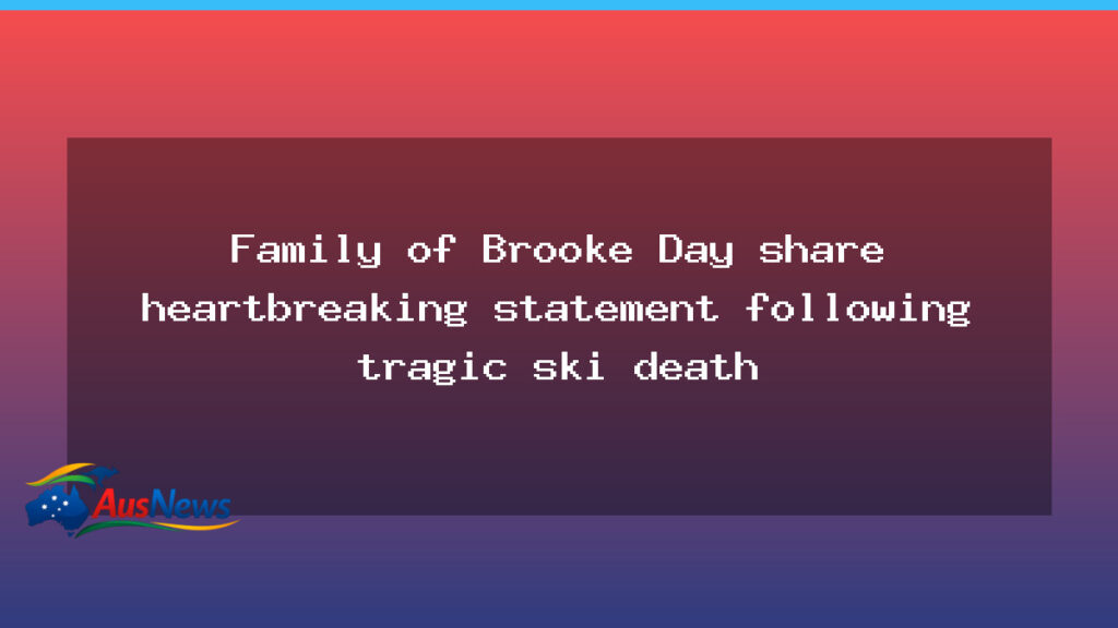 Brooke Day family statement after ski death in Japan - brooke day family