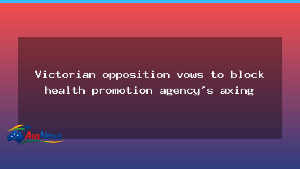 Victoria’s Opposition Blocks VicHealth Merger Plan - victoria 8217 opposition