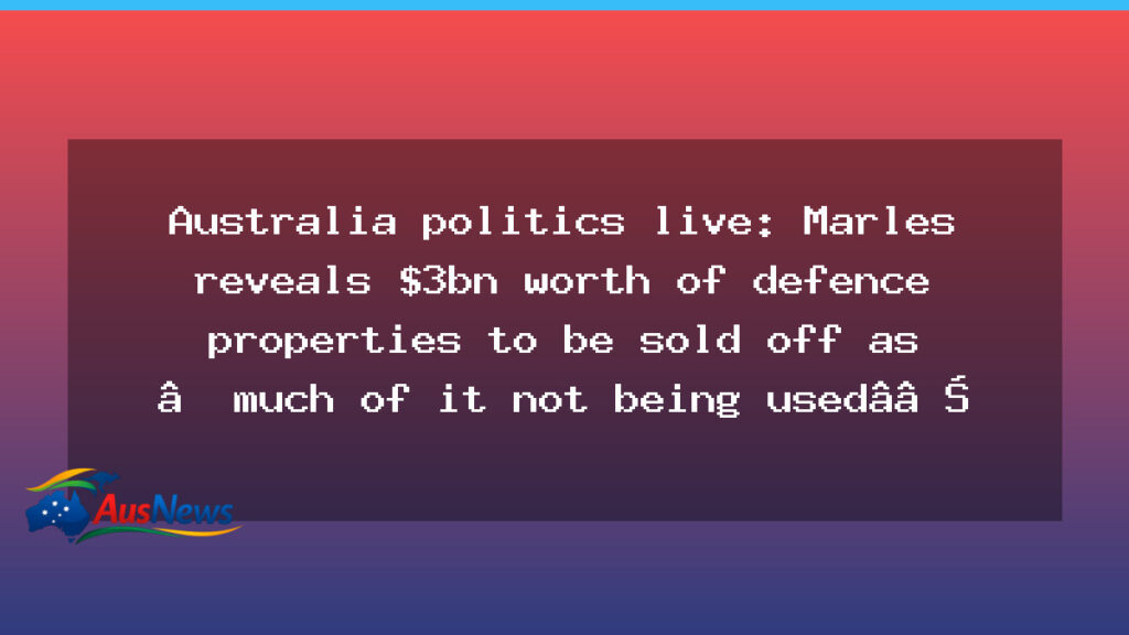 Defence property sell-off follows government audit findings - defence property sell-off