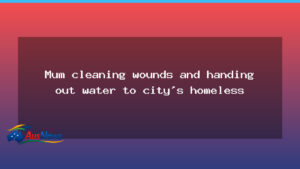 Rockhampton mum leads homelessness relief actions in parks - rockhampton mum leads