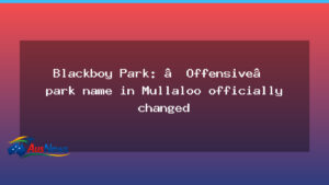 Mullaloo’s Blackboy Park renamed after naming debate - mullaloo 8217 blackboy