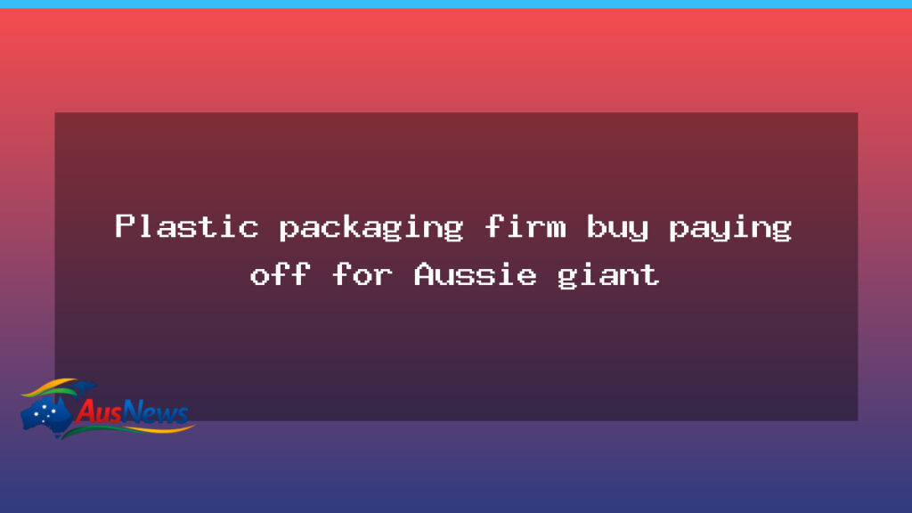 Australian packaging giant signals gains from major deal after first-half uplift - australian packaging giant