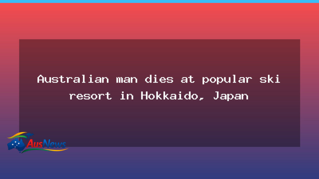 Australian man dies while skiing at Hokkaido resorts, Japan - australian man dies