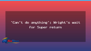 Wright waits on Super return as Wallabies No.15 battle heats up - wright waits super