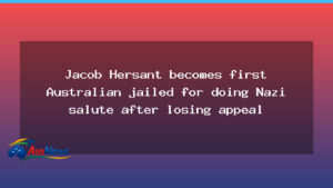 Melbourne Nazi salute case ends with first Australian jail term after appeal loss - melbourne nazi salute