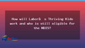 Thriving Kids program: changes to under-nine autism support - thriving kids program