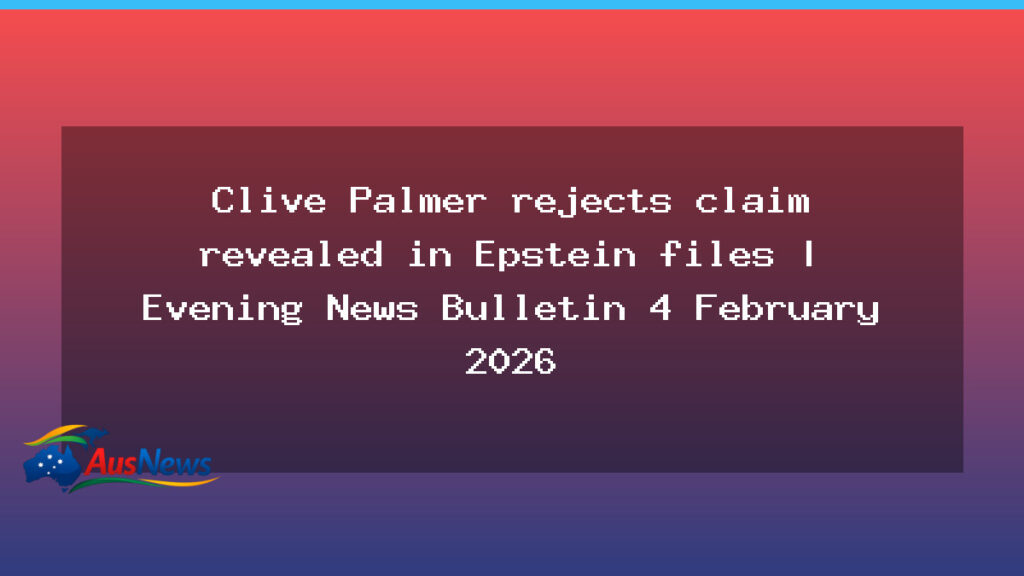 Clive Palmer rejects Epstein claim as health disparities and Asian Cup bid take centre stage - clive palmer rejects