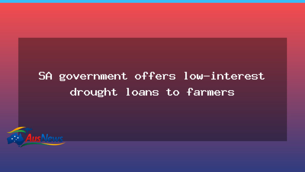 SA government offers low-interest drought loans to farmers - government offers low-interest