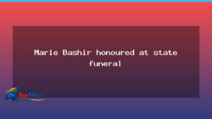 Marie Bashir honoured at state funeral - marie bashir honoured