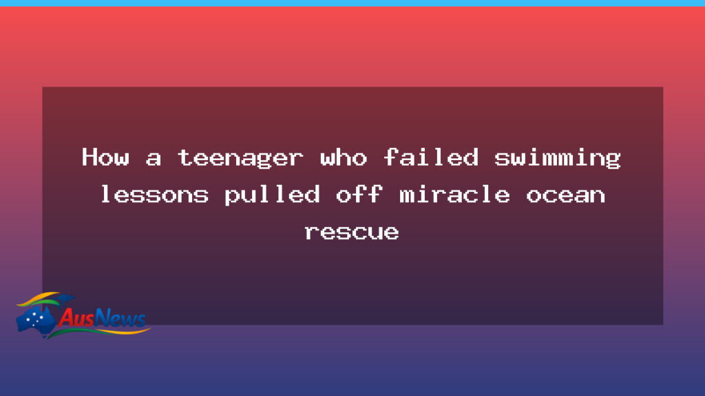 Miracle Ocean Rescue by a Teenage Swimmer in Australia - miracle ocean rescue