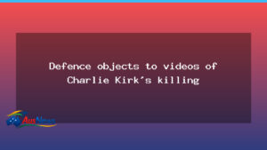 Defence objects to videos in Charlie Kirk killing case in Utah - defence objects videos