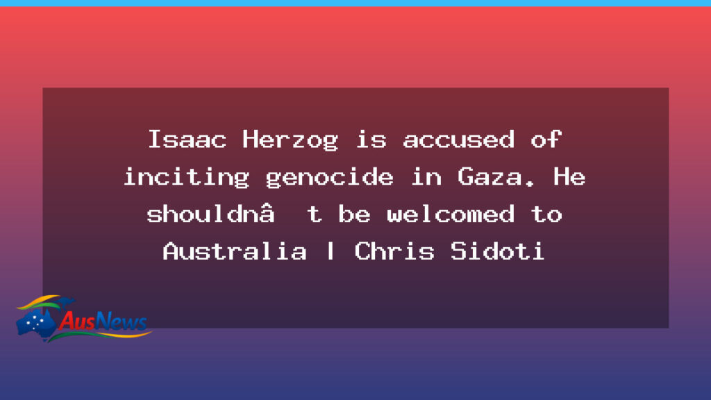Australia weighs Herzog invitation amid Gaza debate - australia weighs herzog