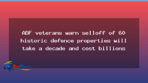 ADF veterans raise concerns as defence property sell-off plan looms - adf veterans raise