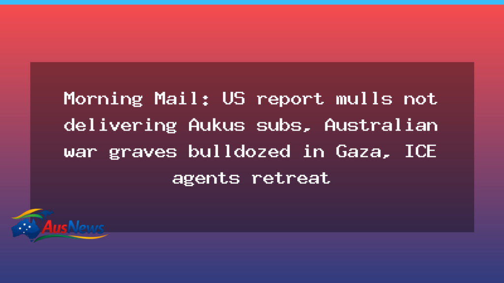 Aukus submarines deal under US review as regional tensions and unexpected collateral unfold - aukus submarines deal