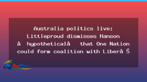 Littleproud dismisses Hanson’s One Nation coalition idea with Liberals and Nationals - littleproud dismisses hanson
