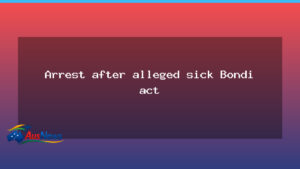 Arrest over alleged Bondi footbridge act in Sydney - arrest over alleged