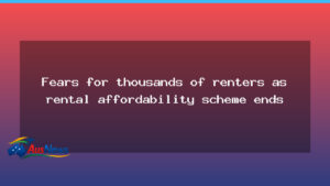 Renters brace for upheaval as NRAS ends and waits loom - renters brace upheaval