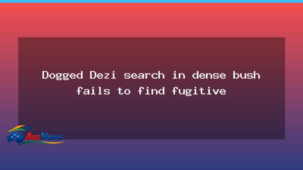 Search for Dezi Freeman continues in dense bushland as authorities widen the hunt - search dezi freeman