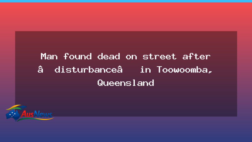 Toowoomba man dies after disturbance outside restaurant - toowoomba man dies