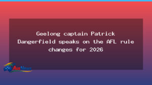 Dangerfield weighs in on AFL rule changes for 2026 and expected 50m penalties - dangerfield weighs afl