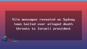 Vile messages surface as Sydney teen bailed over death threats to Israeli president - vile messages surface