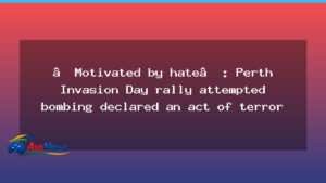 Perth Invasion Day rally bombing labelled act of terror - western australia