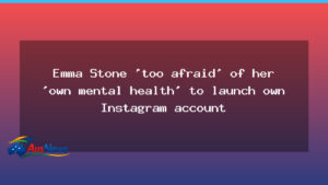 Emma Stone: Too afraid of her mental health to start Instagram - emma stone too