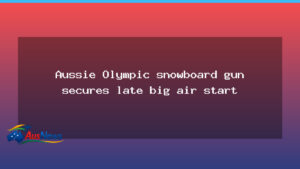 Guseli lands late big air start as Aussie snowboard bid for Olympics grows - guseli lands late