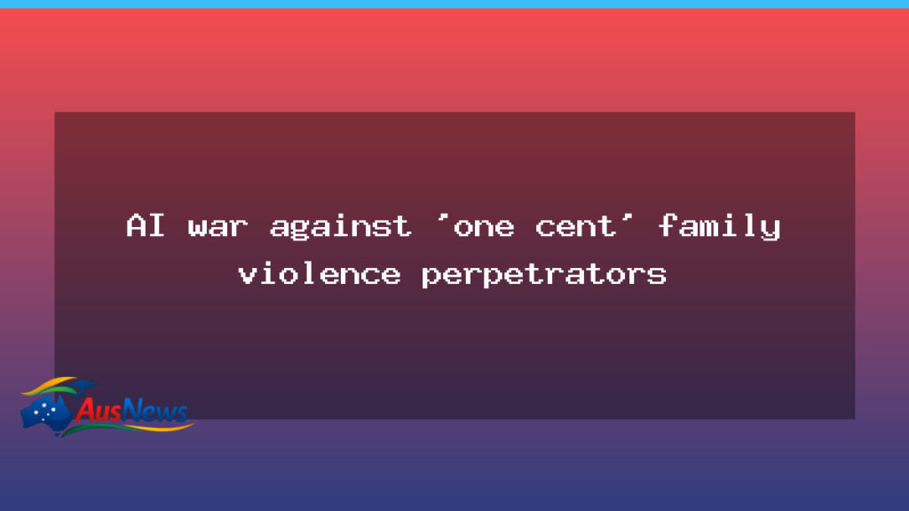 AI against family violence: a national Australian pilot - against family violence