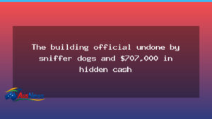 Victorian building official undone by sniffer dogs and hidden cash haul - victorian building official