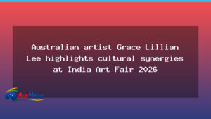 Australian artist Grace Lillian Lee spotlights Indigenous synergies at India Art Fair 2026 - australian artist grace