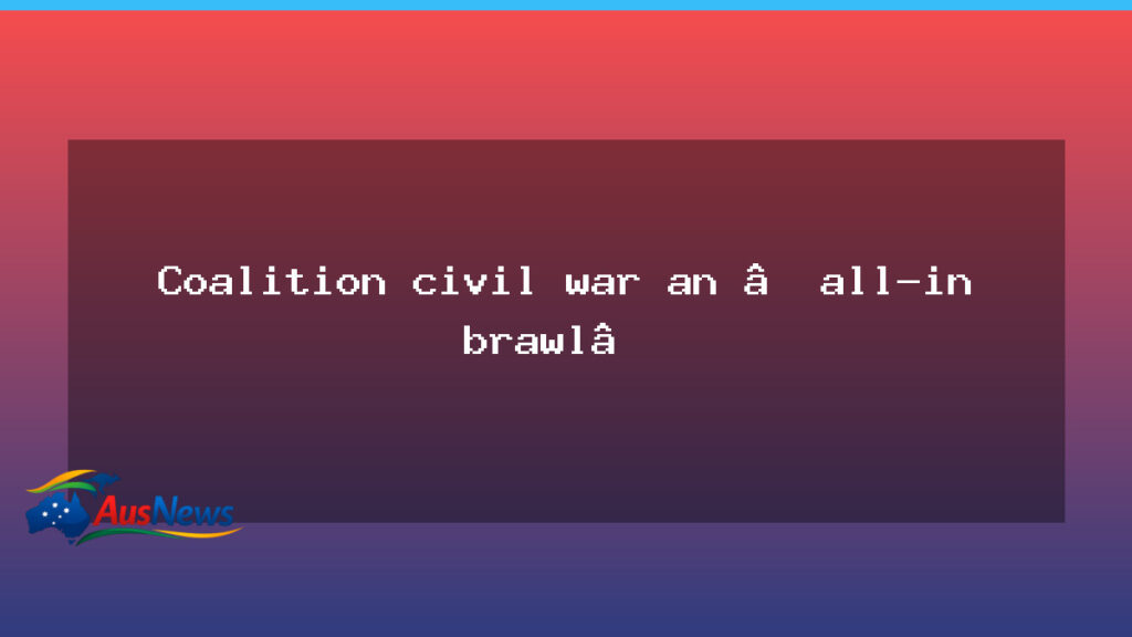 Coalition in turmoil as internal rifts widen and One Nation gains ground - coalition turmoil internal