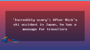Nick’s ski accident in Japan prompts travel safety warning - nick ski accident