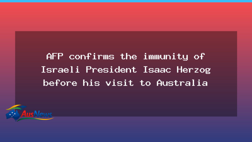 AFP confirms head-of-state immunity for Herzog ahead of Australia visit - afp confirms head-of-state