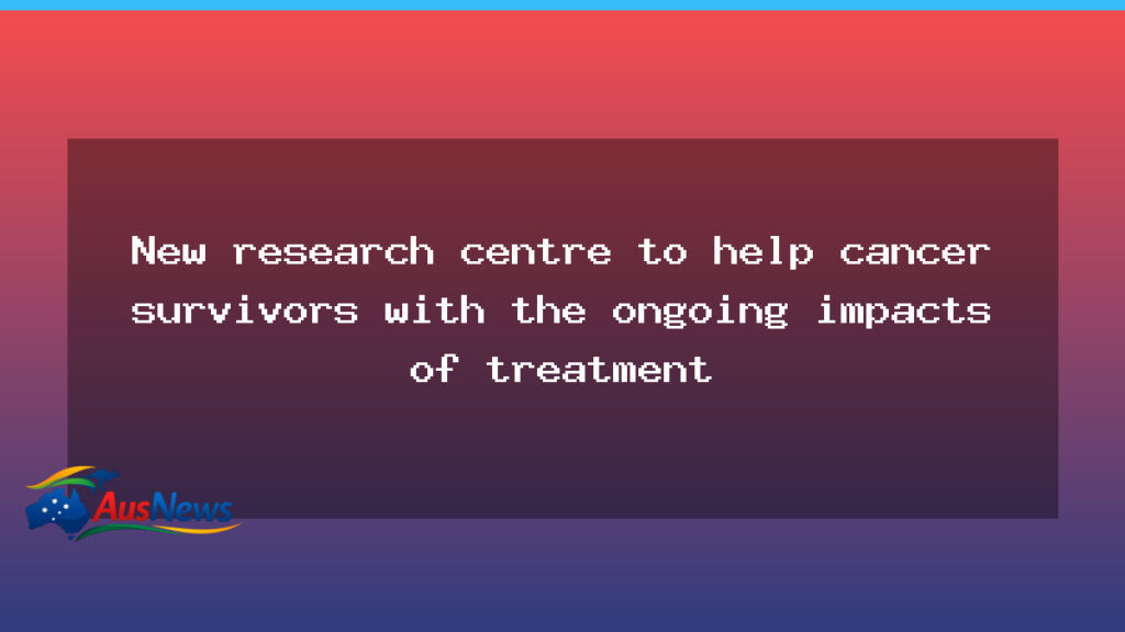 New NSW research centre to support cancer survivors - new nsw research