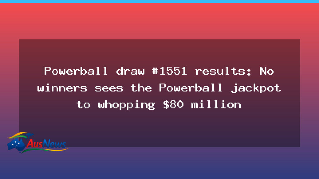 Powerball draw #1551: No winners see jackpot climb to about $80 million - powerball draw 1551