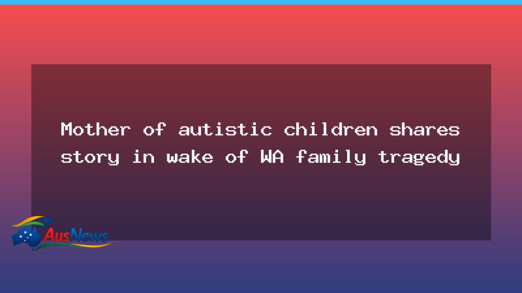 Kalgoorlie mother navigates autism care bureaucracy in regional WA - kalgoorlie mother navigates