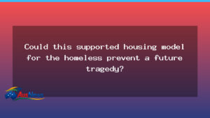 Could a supported housing model help NSW homelessness? - could supported housing