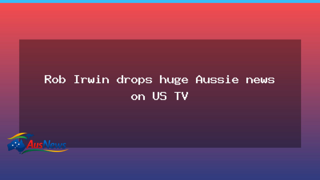 Robert Irwin NFL reveal on US TV sparks Australian sports chatter - robert irwin nfl