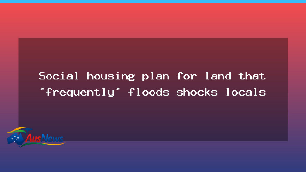 Burketown housing plan sparks flood-prone site concerns - burketown housing plan