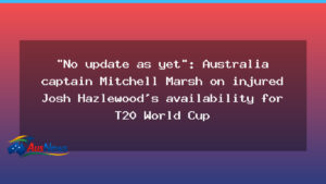 Marsh says no update yet on Hazlewood’s World Cup availability - marsh says update
