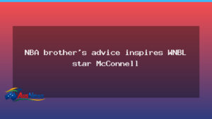 NBA brother advice drives WNBL star McConnell into finals push - nba brother advice