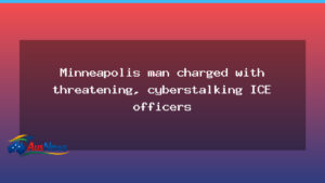 Minneapolis activist charged with cyberstalking ICE officers - minneapolis activist charged