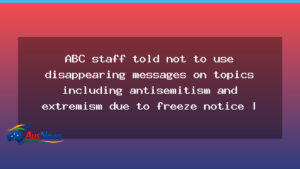 ABC staff barred from disappearing messages as archives freeze looms over antisemitism royal commission - abc staff barred